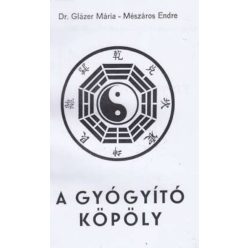   Dr Glázer Mária - Kissné Dr Füredi Agáta - Mészáros Endre: Uzdrawiająca plwocina + uzdrawiająca moksa (2 prace w jednej)