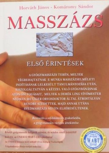 Horváth János - Komáromy Sándor és Nehoda-Mogyoróssy Zita: Masszázs - Első érintések könyv