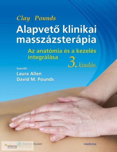James H. Clay i David M. Pounds: Podstawy masażu klinicznego (integracja anatomii i leczenia)